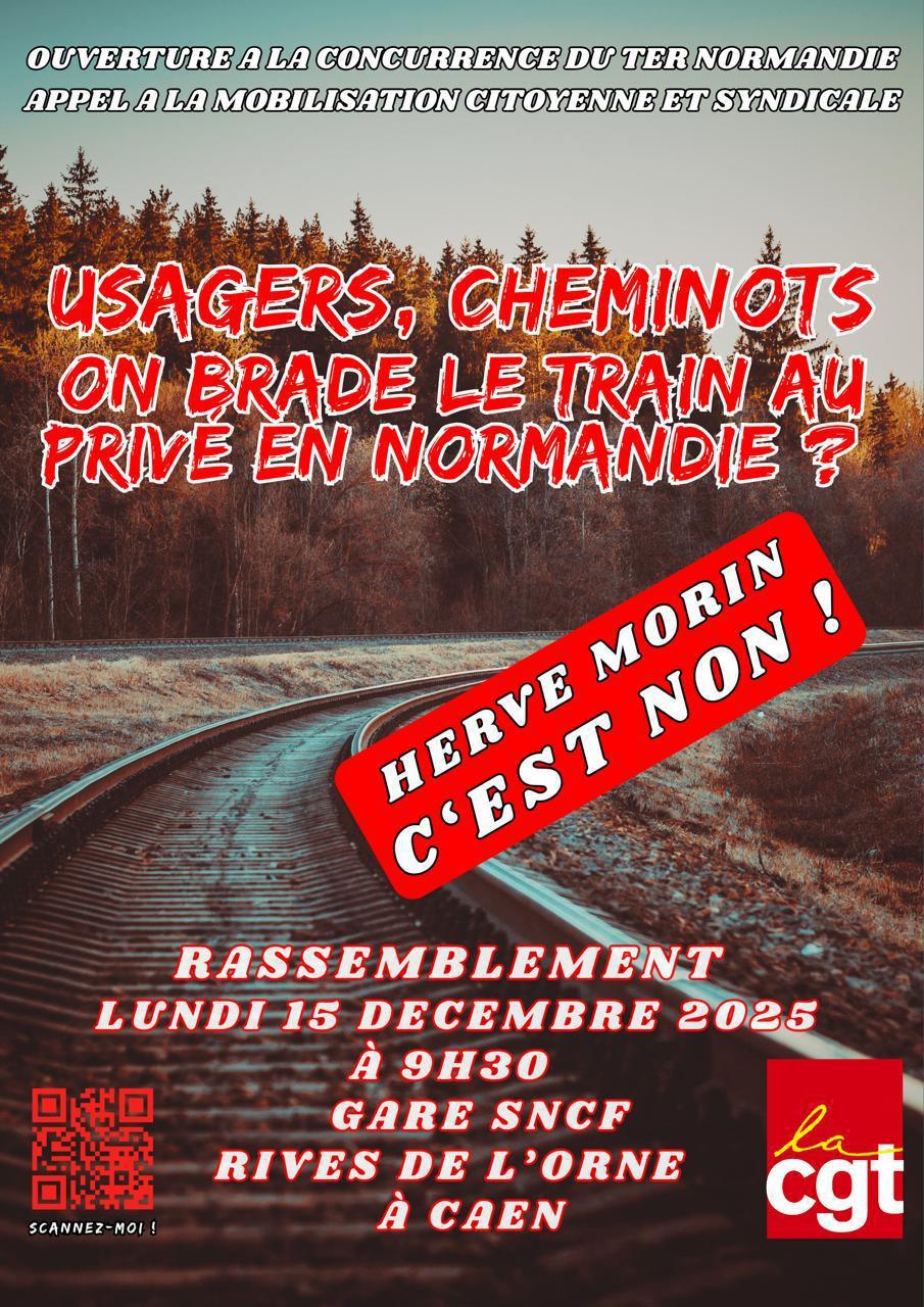 La casse du service public ferroviaire s’accélère : la CGT ne laissera pas privatiser l’avenir en Normandie.