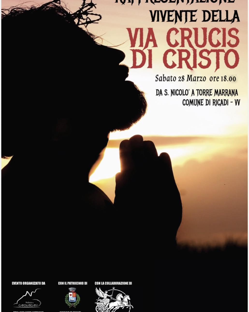 La Rappresentazione Vivente della Via Crucis di Cristo (dalle ore 18:00) La Rappresentazione Vivente della Via Crucis di Cristo (dalle ore 18:00)