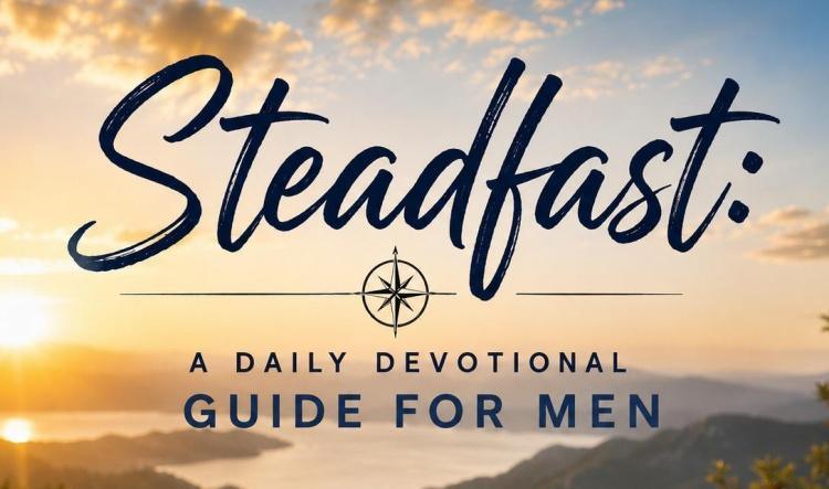 STEADFAST- WEEK TWO (DAY 7)-Show Up, Don't Just Talk