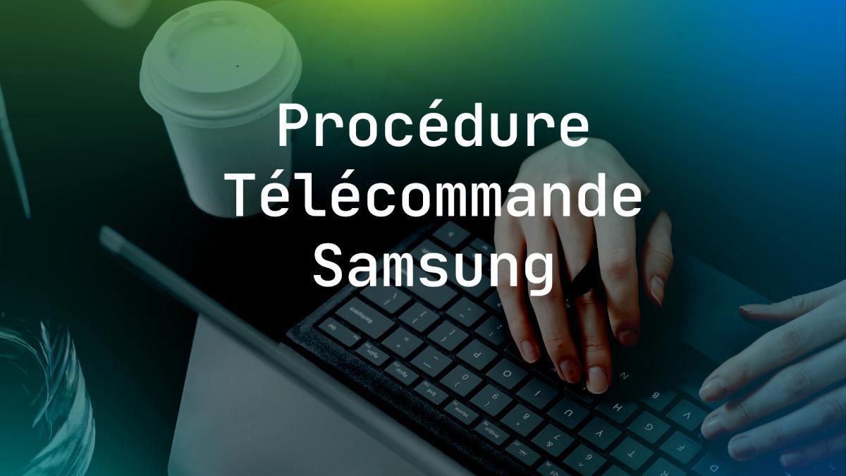 Procédure Samsung