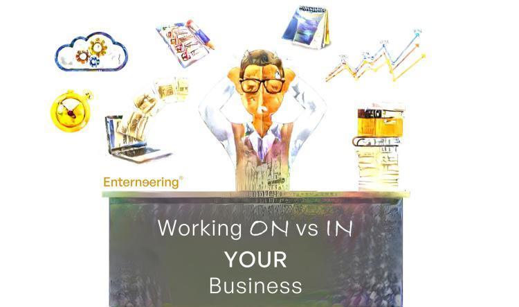Working On versus In Your Business
