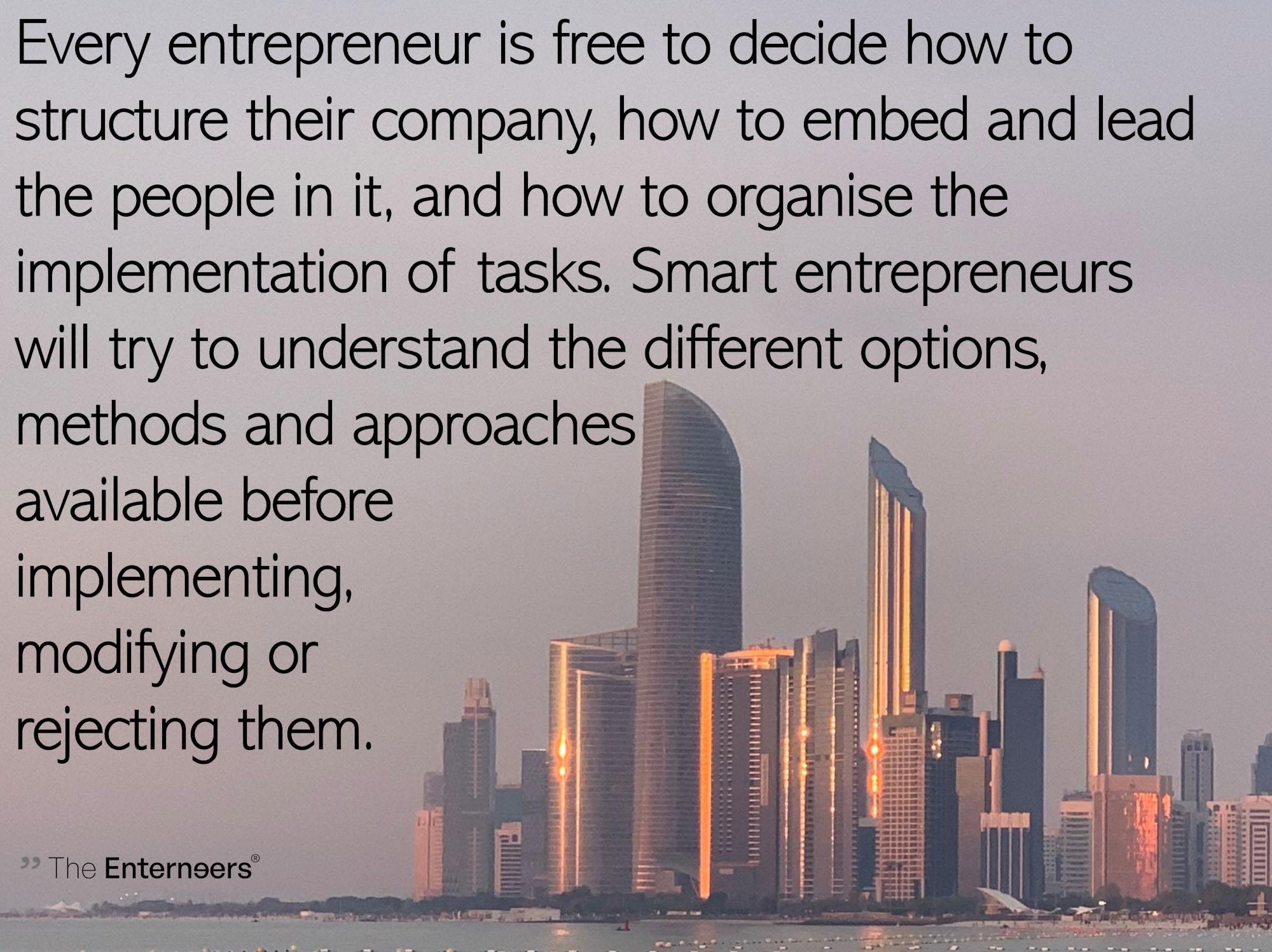 Entrepreneurs understand approaches before implementing, modifying or rejecting them