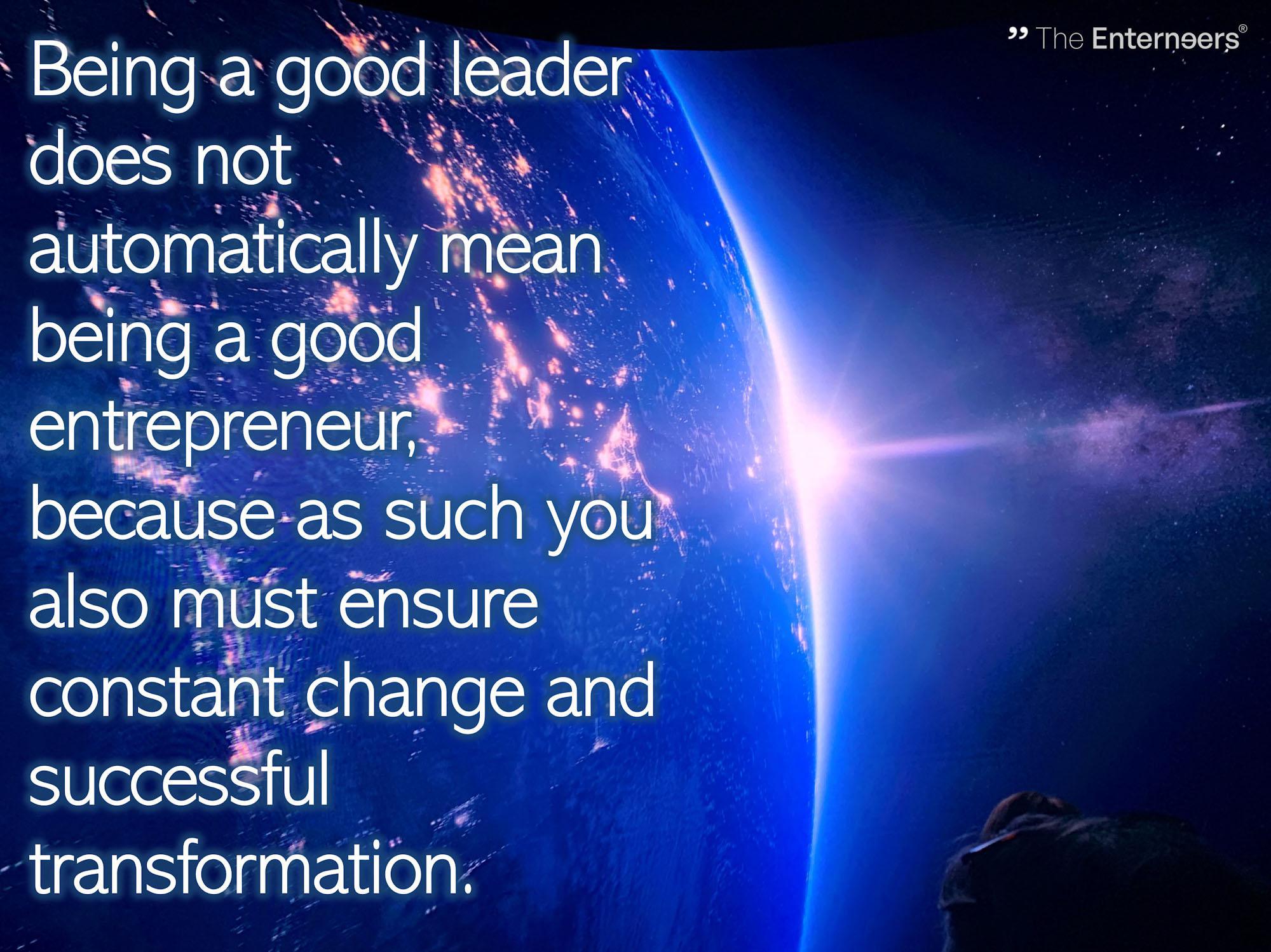 Entrepreneurs must ensure change and transformation