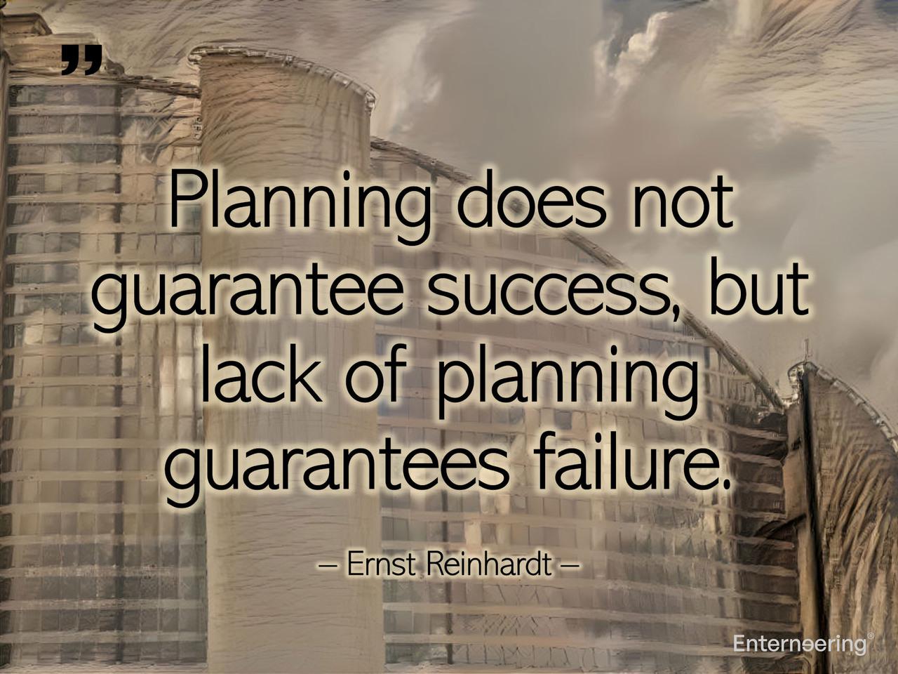 Lack of planning guarantees failure