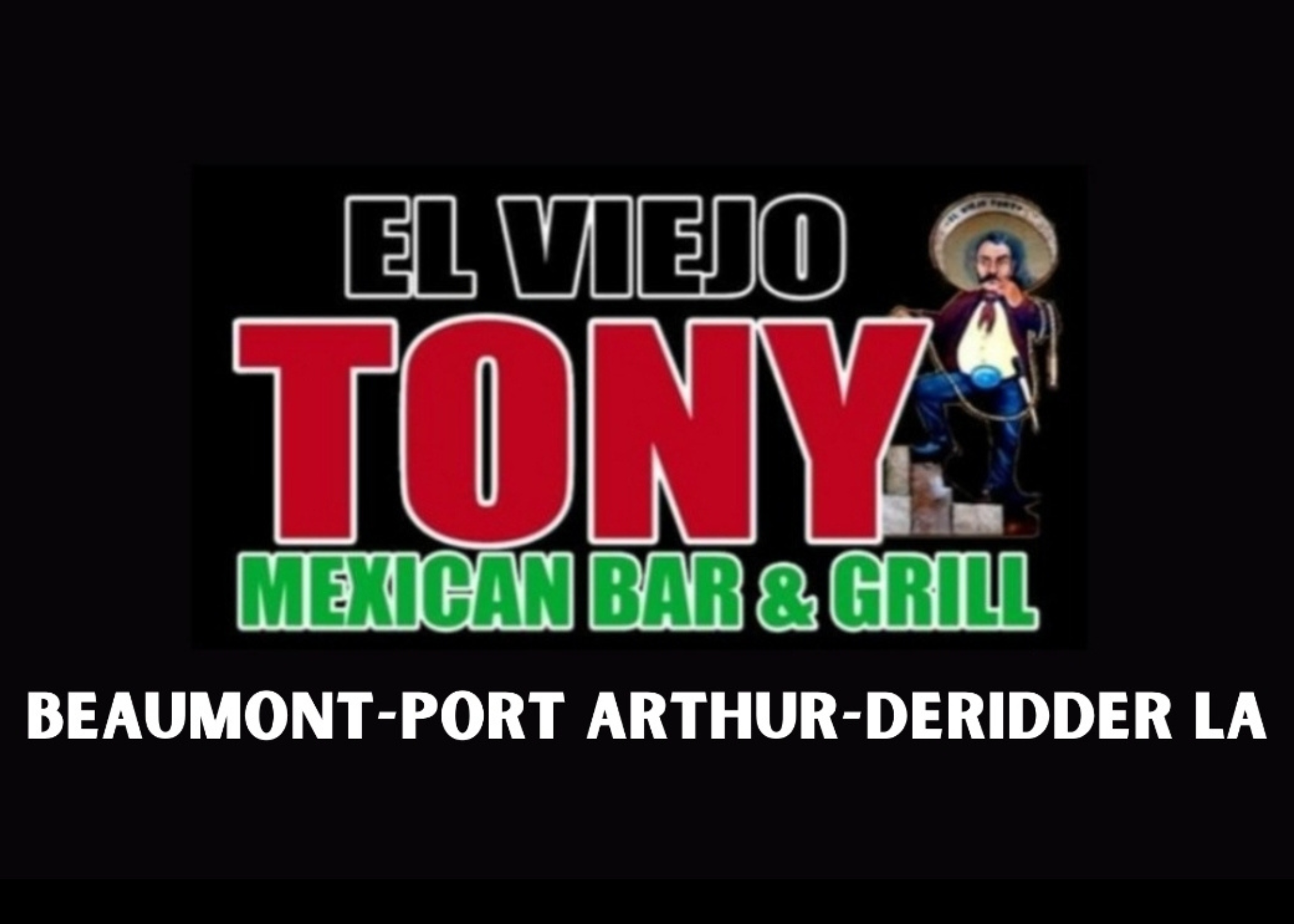 El Viejo Tony (Beaumont, Port Arthur, DeRidder La)