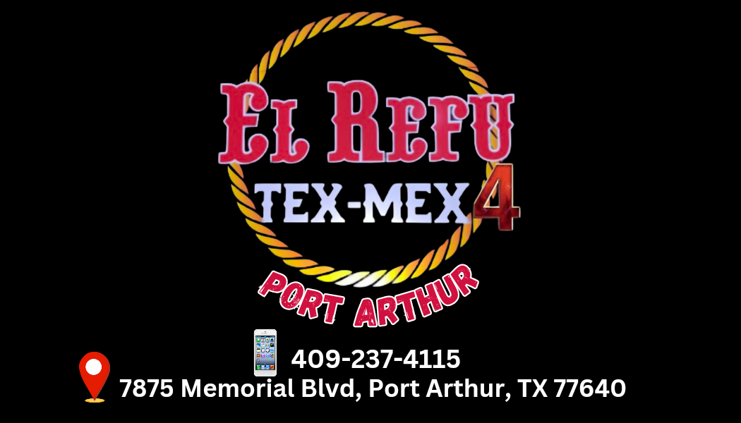 El Refu Tex Mex #4 (Port Arthur TX)