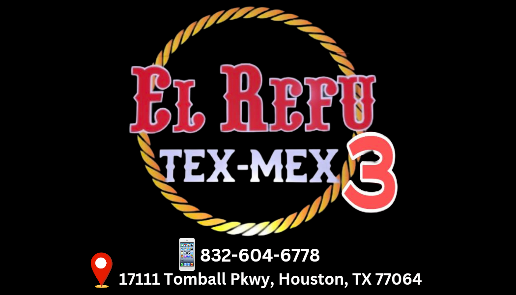 El Refu Tex Mex #3 (Houston TX)