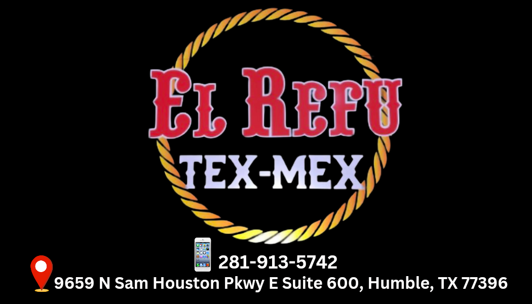 El Refu Tex Mex #1 (Humble TX)