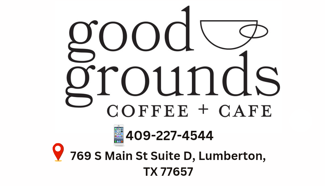 Good Grounds Coffee + Cafe (Lumberton TX)