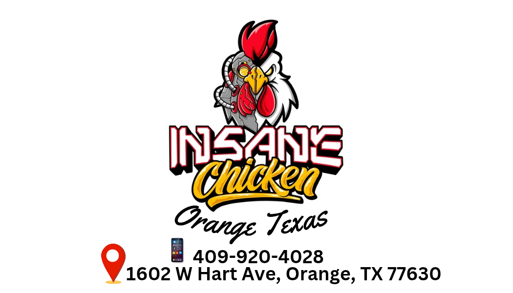 Insane Chicken (Orange TX)
