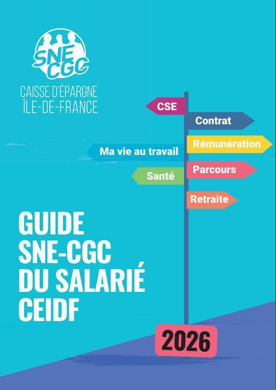 GUIDE SNE-CGC DU SALARIE CEIDF GUIDE SNE-CGC DU SALARIE CEIDF