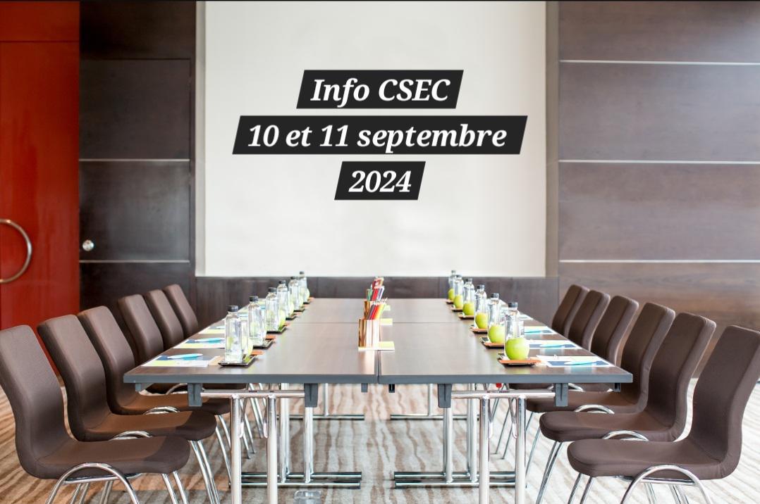 Info CSEC 10 et 11 Septembre 2024