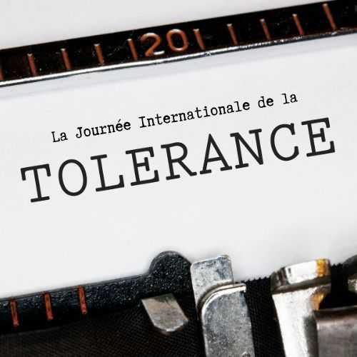 La Journée internationale de la tolérance - 16 novembre