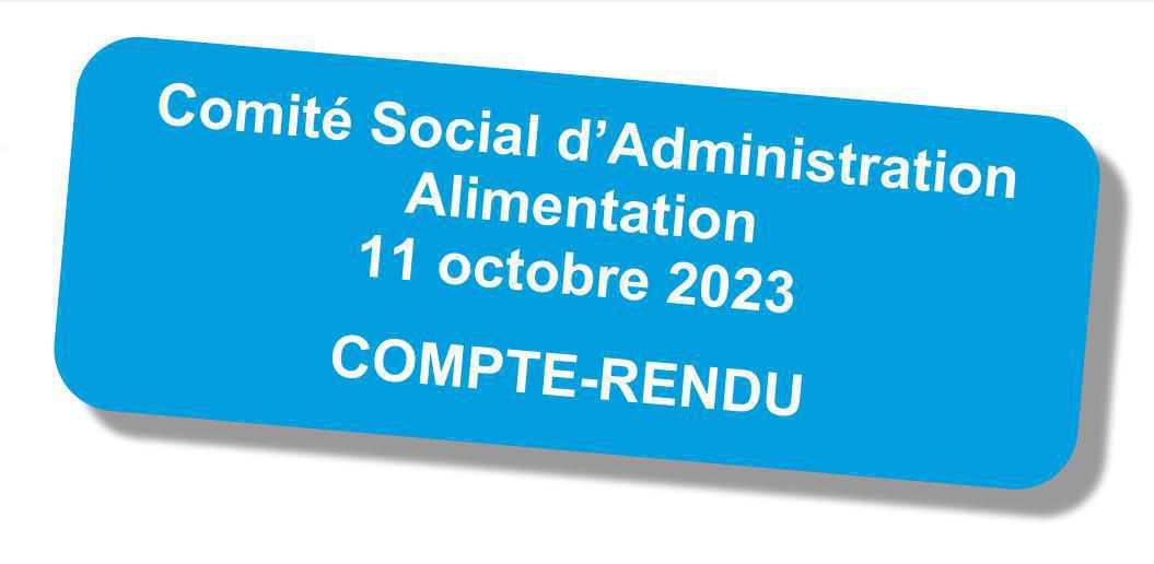 Compte rendu du CSA "Alimentation" du 11 octobre 2023 Compte rendu du CSA "Alimentation" du 11 octobre 2023