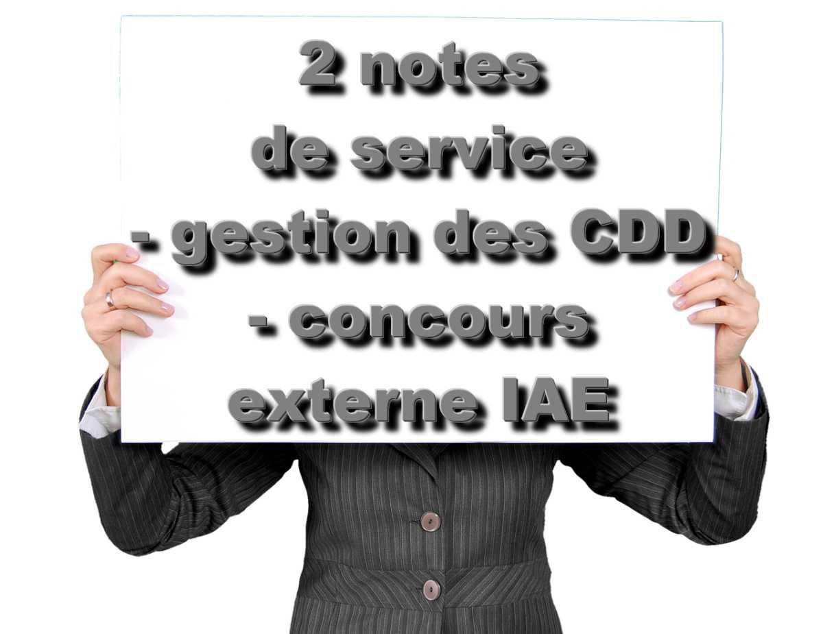 2 notes de service : gestion administrative des CDD et concours externe IAE