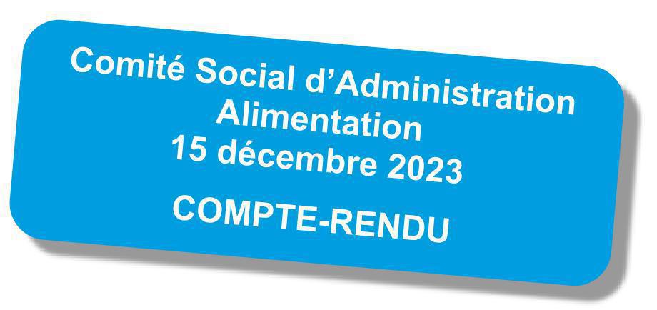 Compte-rendu du CSA "Alimentation" du 15 décembre 2023 Compte-rendu du CSA "Alimentation" du 15 décembre 2023