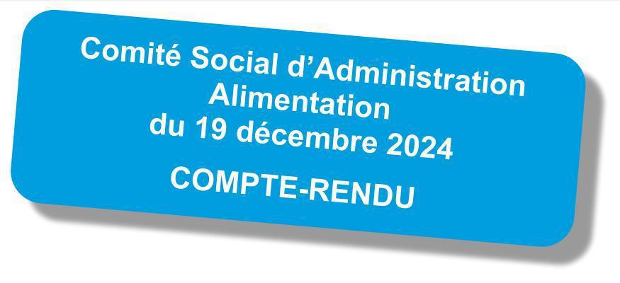 Compte-rendu du CSA Alimentation du 19 décembre 2024 Compte-rendu du CSA Alimentation du 19 décembre 2024