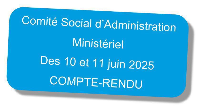 Compte-rendu du CSA ministériel des 10 et 11 juin 2025