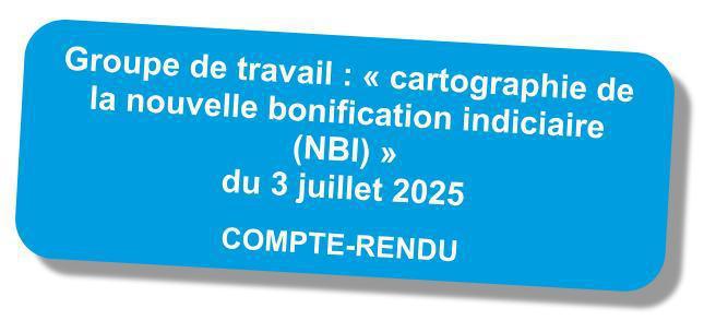Compte-rendu du GT "cartographie de na nouvelle NBI" du 3 juillet 2025