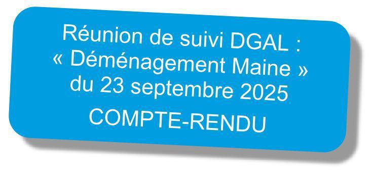 Compte-rendu de la réunion de suivi DGAL "déménagement Maine" du 23 septembre 2025