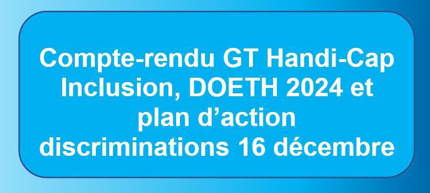 Compte-rendu du GT "Handicap" du 16 décembre 2025 Compte-rendu du GT "Handicap" du 16 décembre 2025