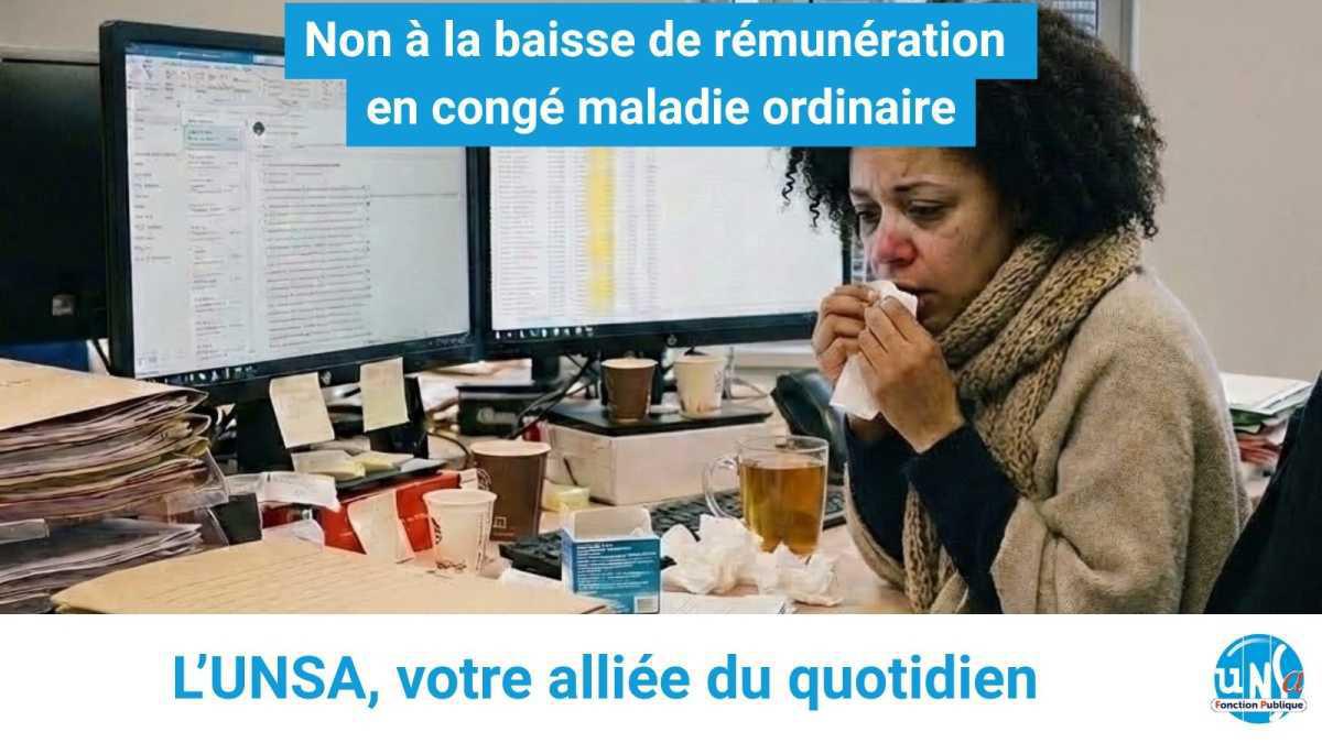 Non à la baisse de rémunération en congé maladie ordinaire !