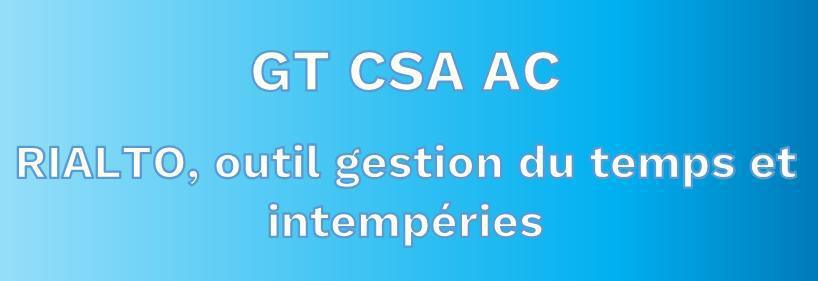 Compte-rendu du GT "CSA-AC" du 13 mars 2026 Compte-rendu du GT "CSA-AC" du 13 mars 2026