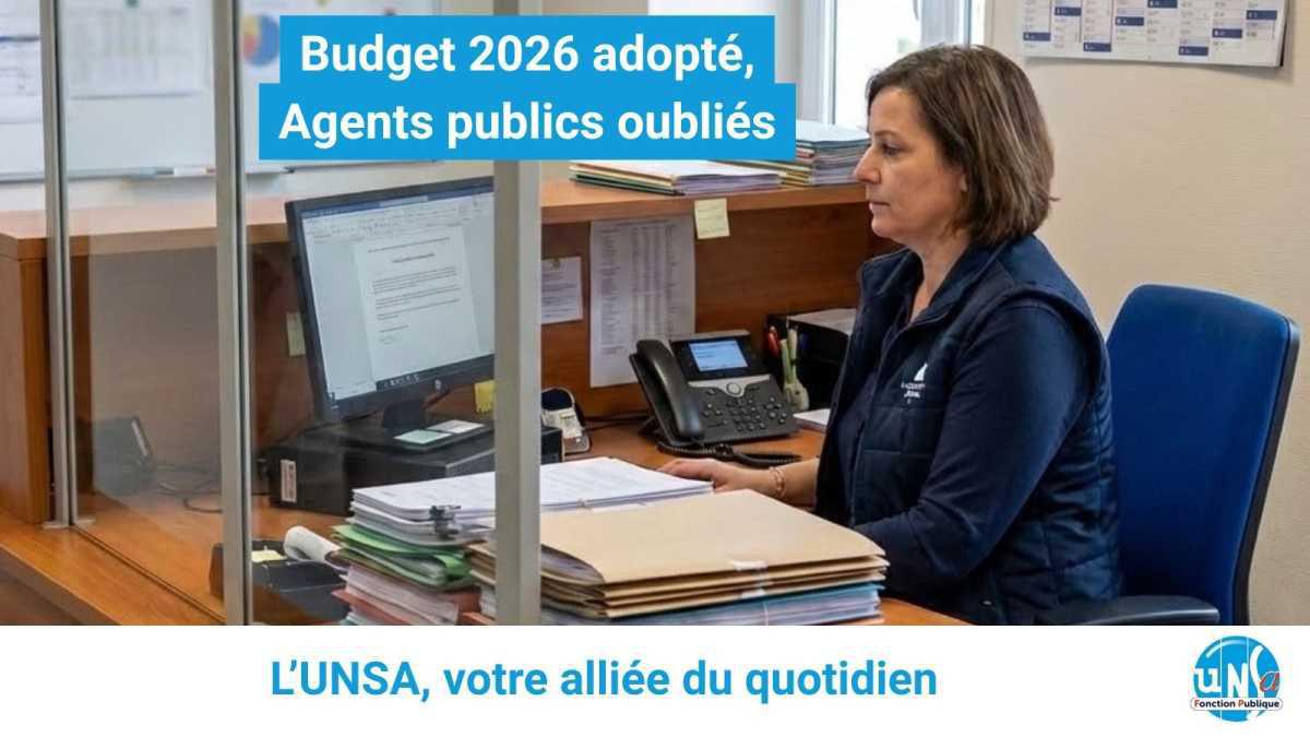 Budget 2026 adopté...agents publics oubliés !