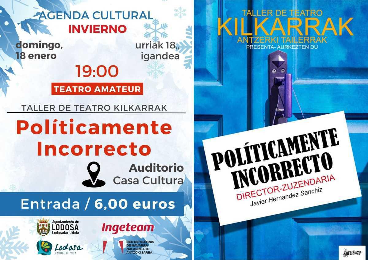 TEATRO AMATEUR / Kilkarrak presenta 'Políticamente incorrecto'