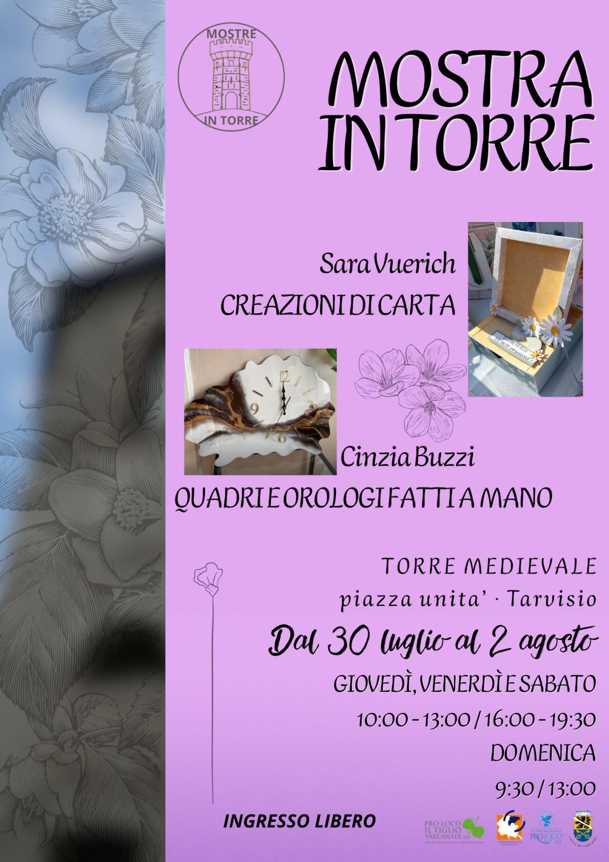 Mostra in Torre - Sara Vuerich "Creazioni di Carta" - Cinzia Buzzi "Quadri e Orologi fatti a mano"