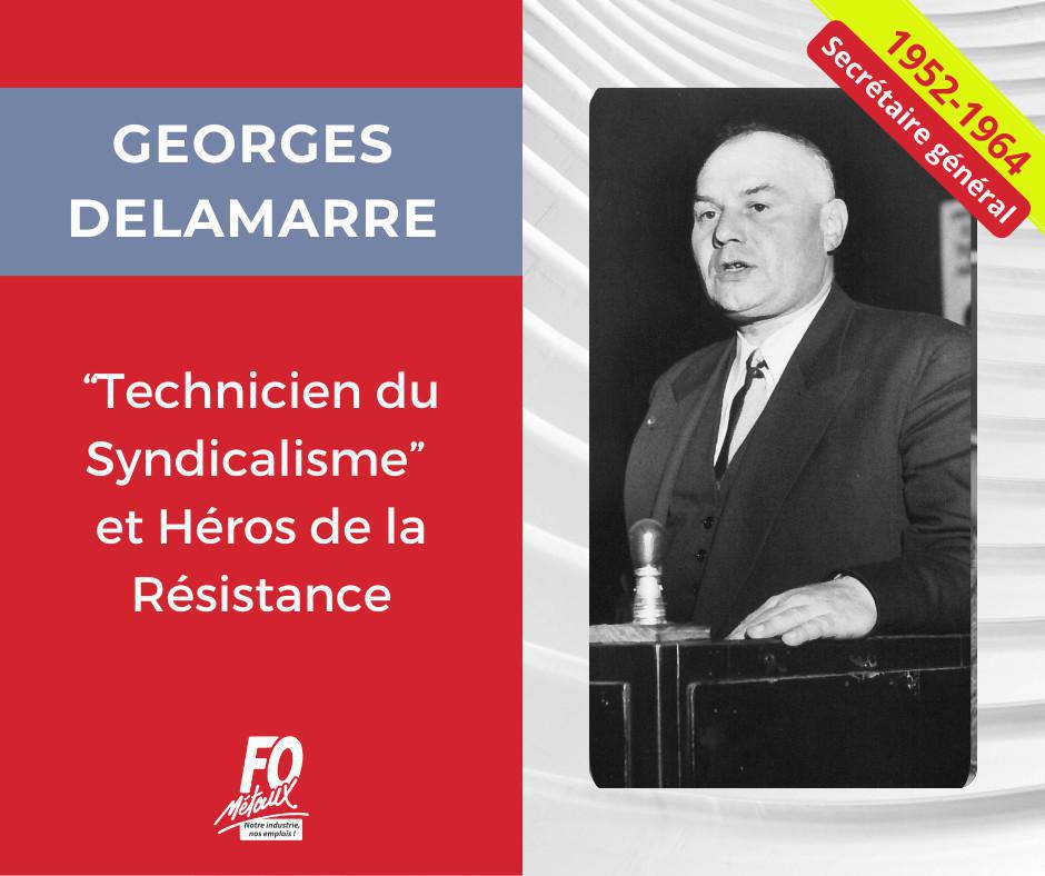 GEORGES DELAMARRE : Technicien du syndicalisme et Héros de la Résistance