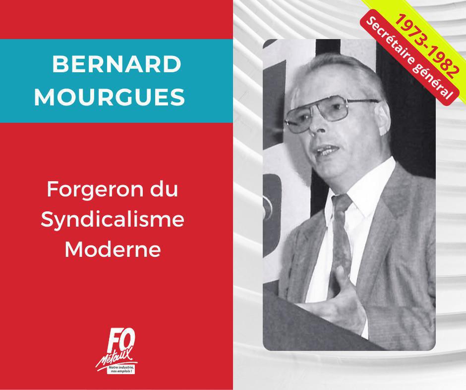 BERNARD MOURGUES : Forgeron du syndicalisme moderne