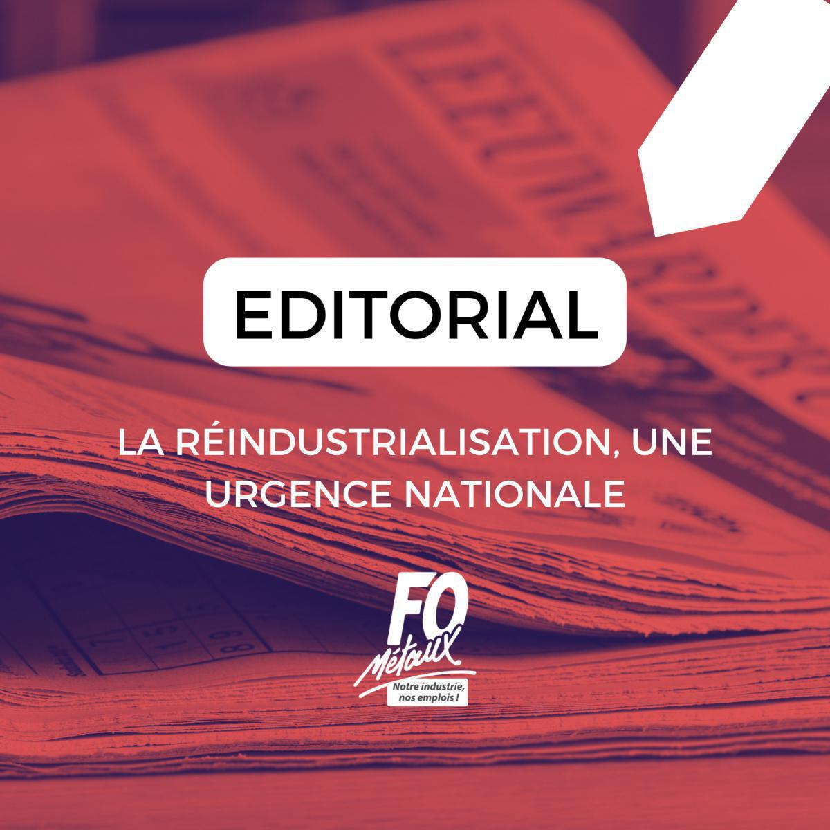 La réindustrialisation, une urgence nationale La réindustrialisation, une urgence nationale
