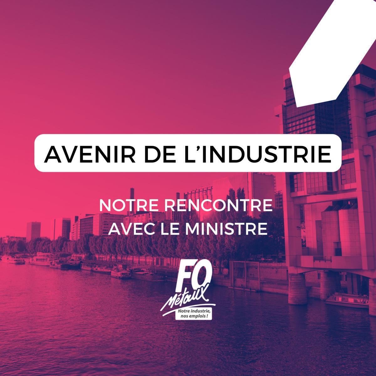 FO Métaux et la confédération débattent de l’avenir de l’industrie avec le ministre FO Métaux et la confédération débattent de l’avenir de l’industrie avec le ministre