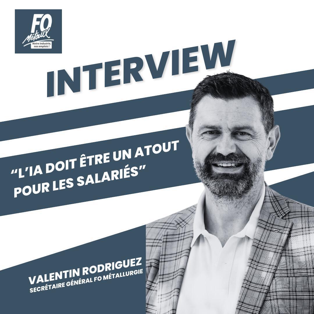 Valentin Rodriguez : “L’IA doit être un atout pour les salariés, pas un fossoyeur d’emplois” 
