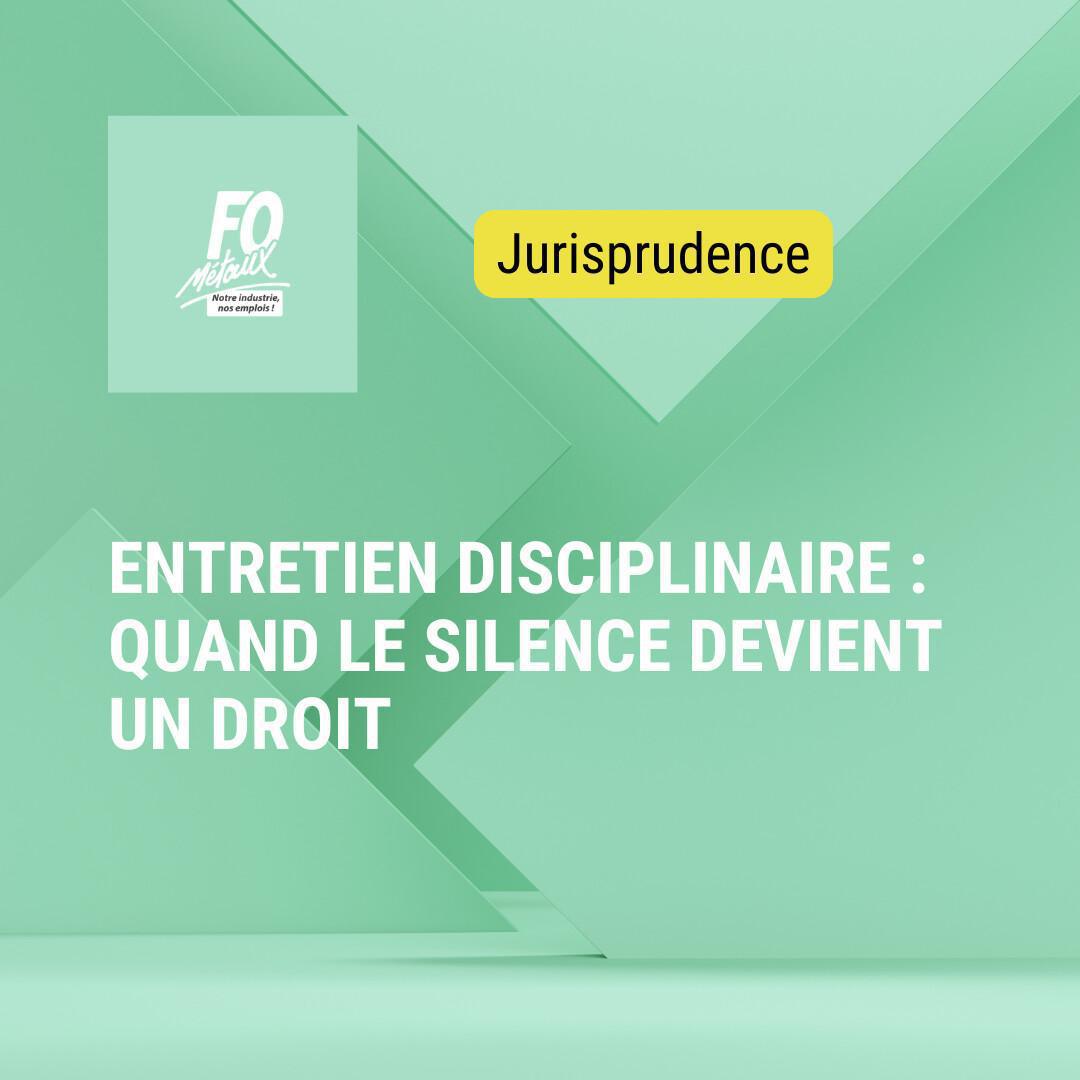 Entretien disciplinaire : quand le silence devient un droit