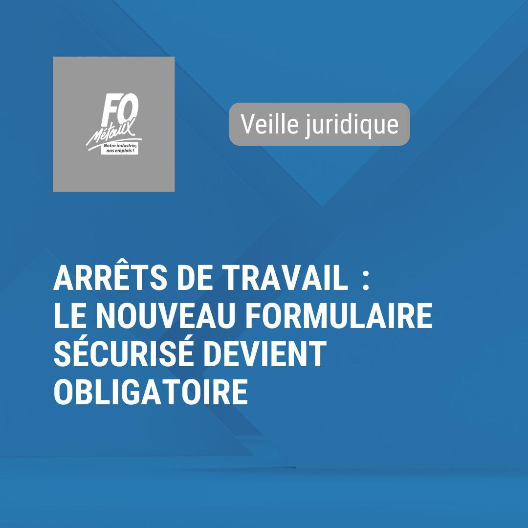 Arrêts de travail papier : le nouveau formulaire sécurisé devient obligatoire Arrêts de travail papier : le nouveau formulaire sécurisé devient obligatoire