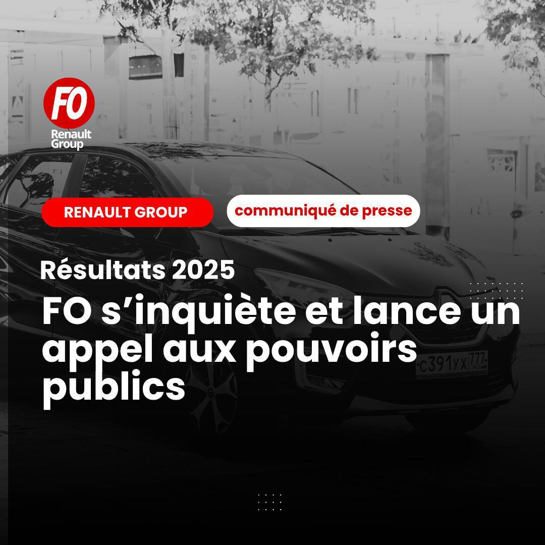 Résultats 2025 Renault Group : FO s’inquiète et lance un appel aux pouvoirs publics Résultats 2025 Renault Group : FO s’inquiète et lance un appel aux pouvoirs publics