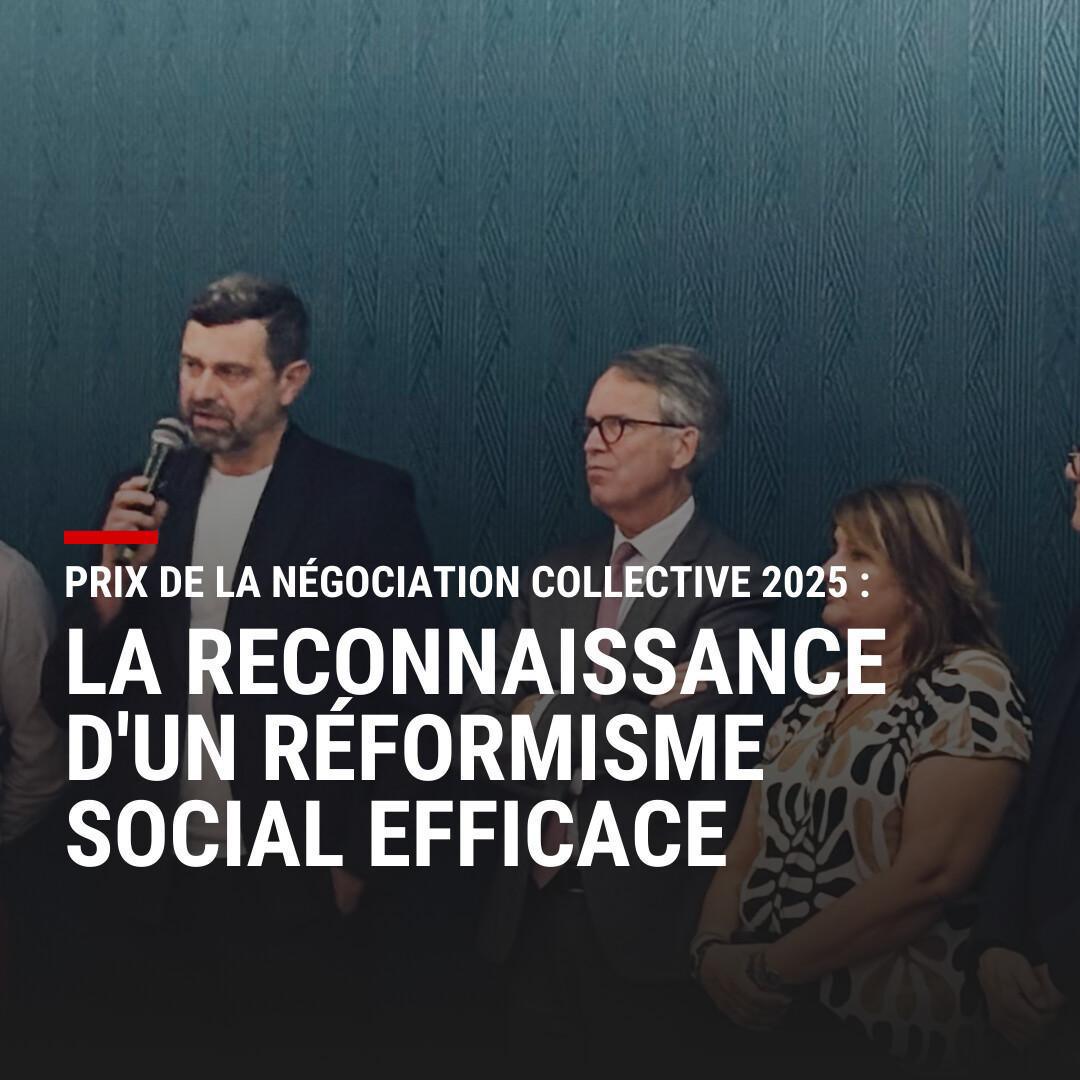 Prix de la Négociation Collective 2025 : La reconnaissance d'un réformisme social efficace