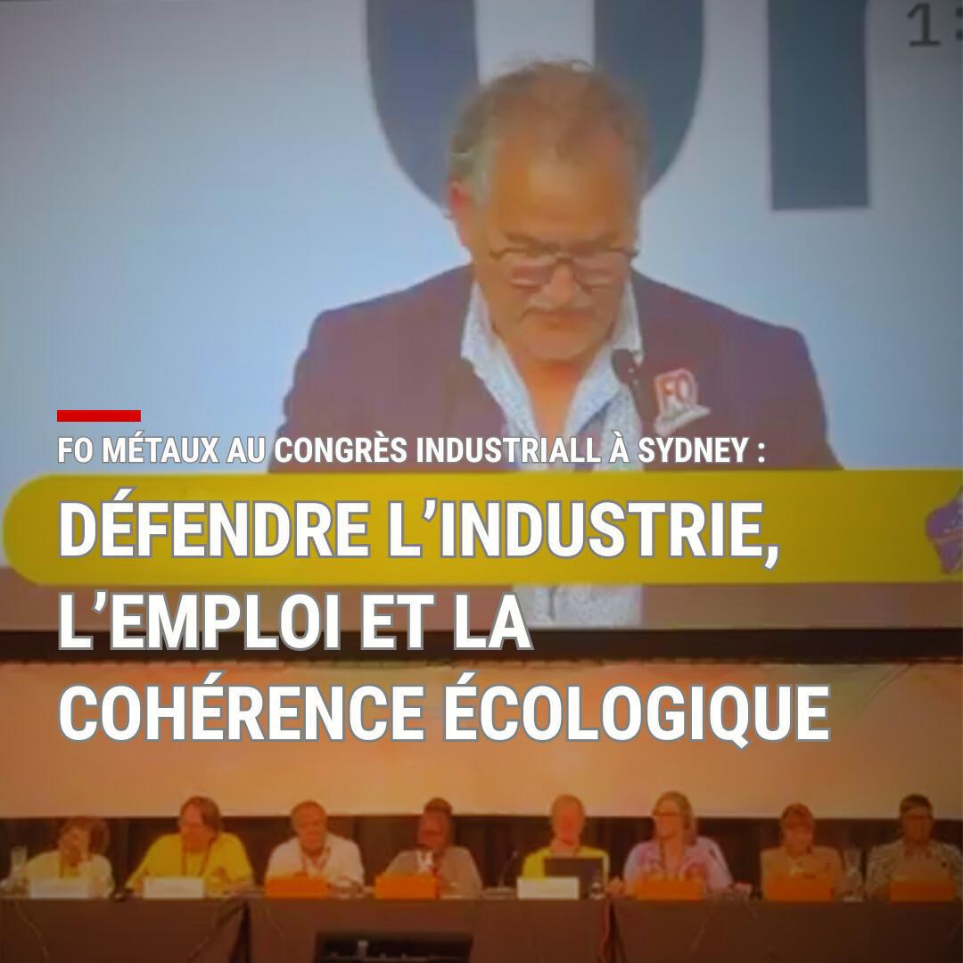 FO Métaux au Congrès IndustriALL à Sydney : défendre l’industrie, l’emploi et la cohérence écologique