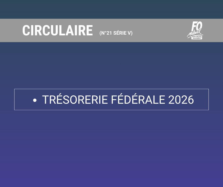 Circulaire 21 V : Trésorerie fédérale 2026