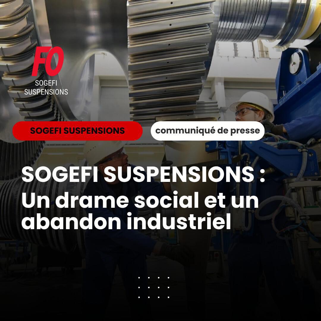 Sogefi Suspensions : un drame social et un abandon industriel
