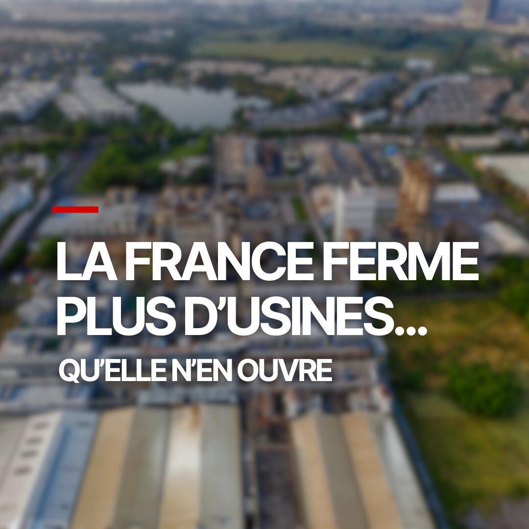 Solde négatif : la France ferme plus d’usines qu’elle n’en ouvre Solde négatif : la France ferme plus d’usines qu’elle n’en ouvre