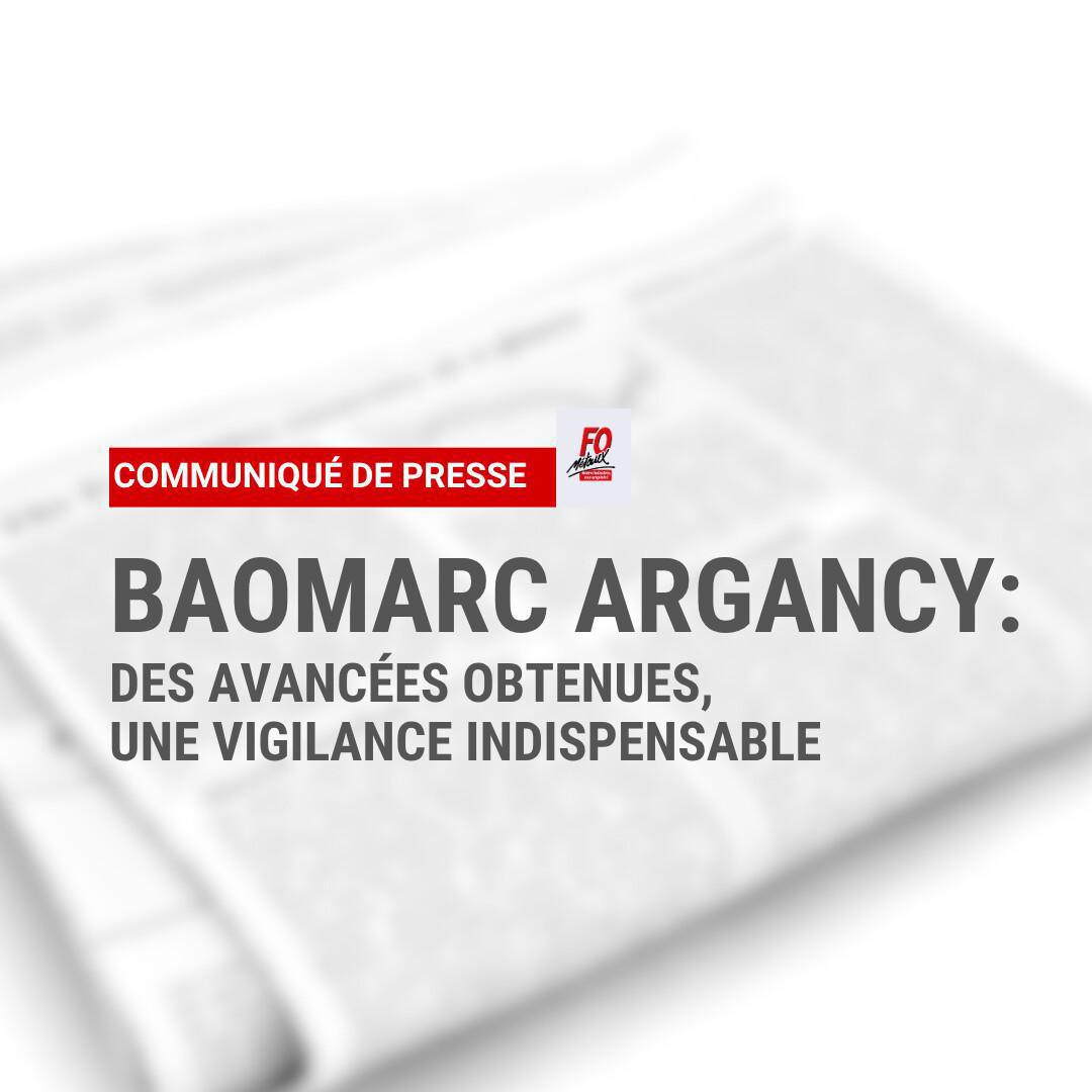 BAOMARC ARGANCY : Des avancées obtenues, une vigilance indispensable