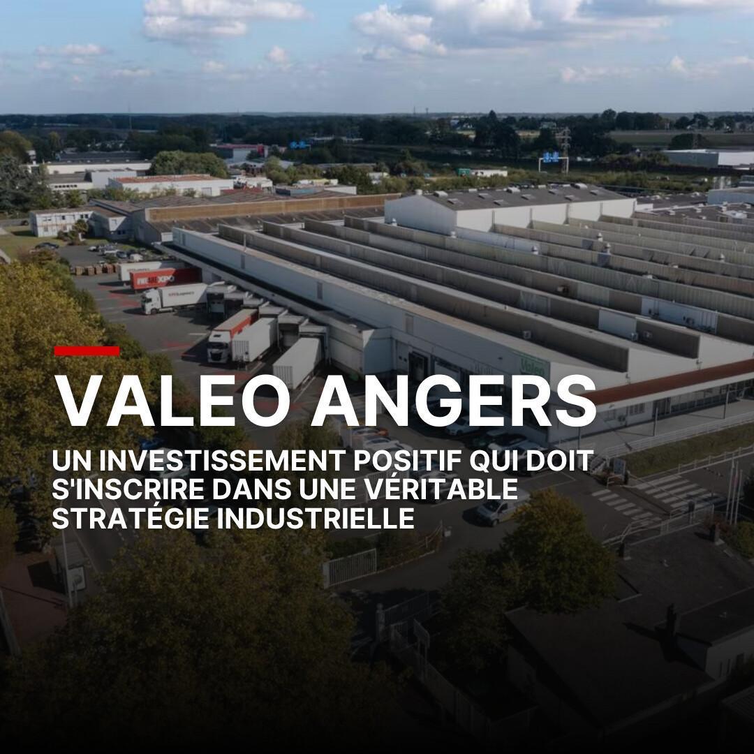 VALEO ANGERS : Un investissement positif qui doit s'inscrire dans une véritable stratégie industrielle VALEO ANGERS : Un investissement positif qui doit s'inscrire dans une véritable stratégie industrielle
