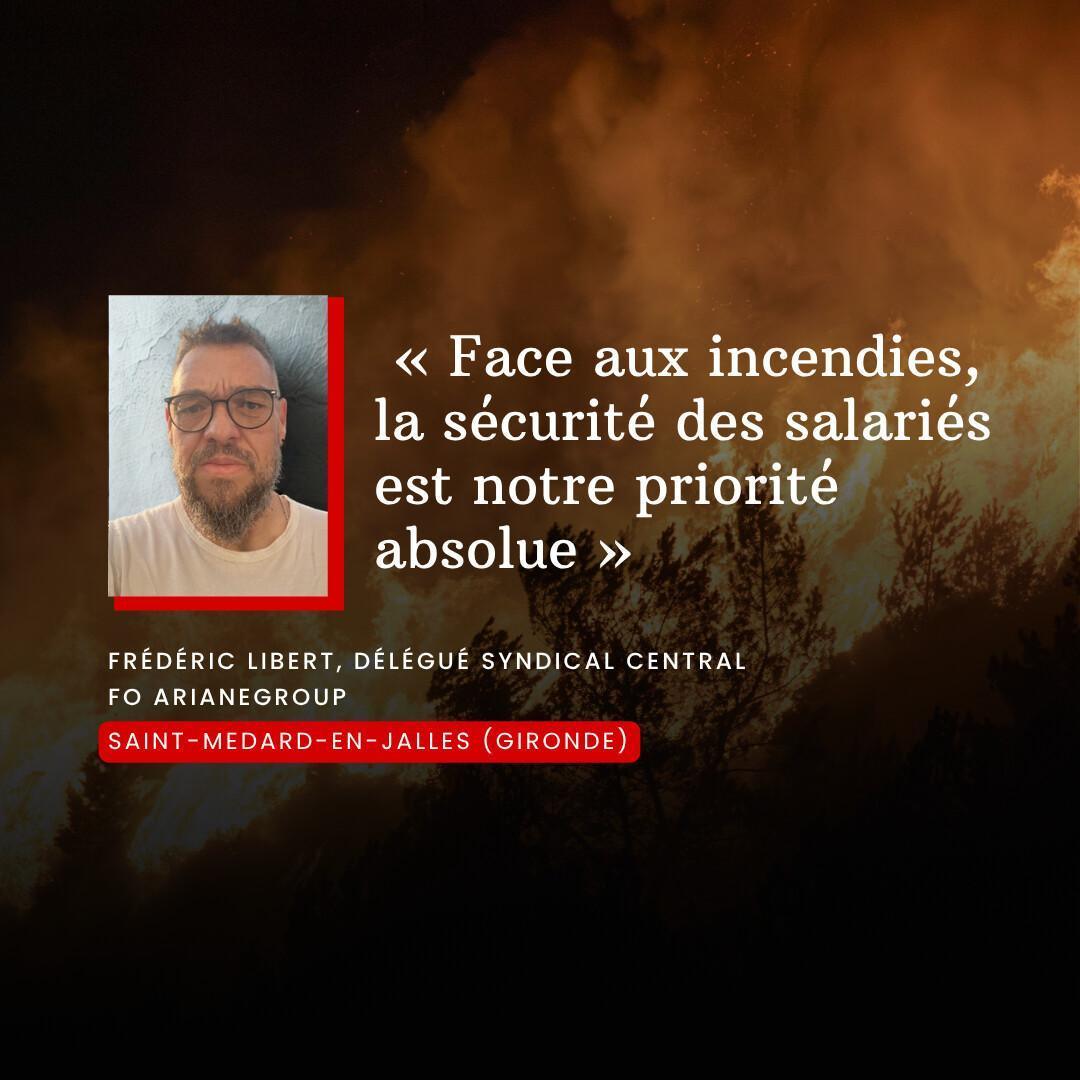  « Face aux incendies, la sécurité des salariés est notre priorité absolue »