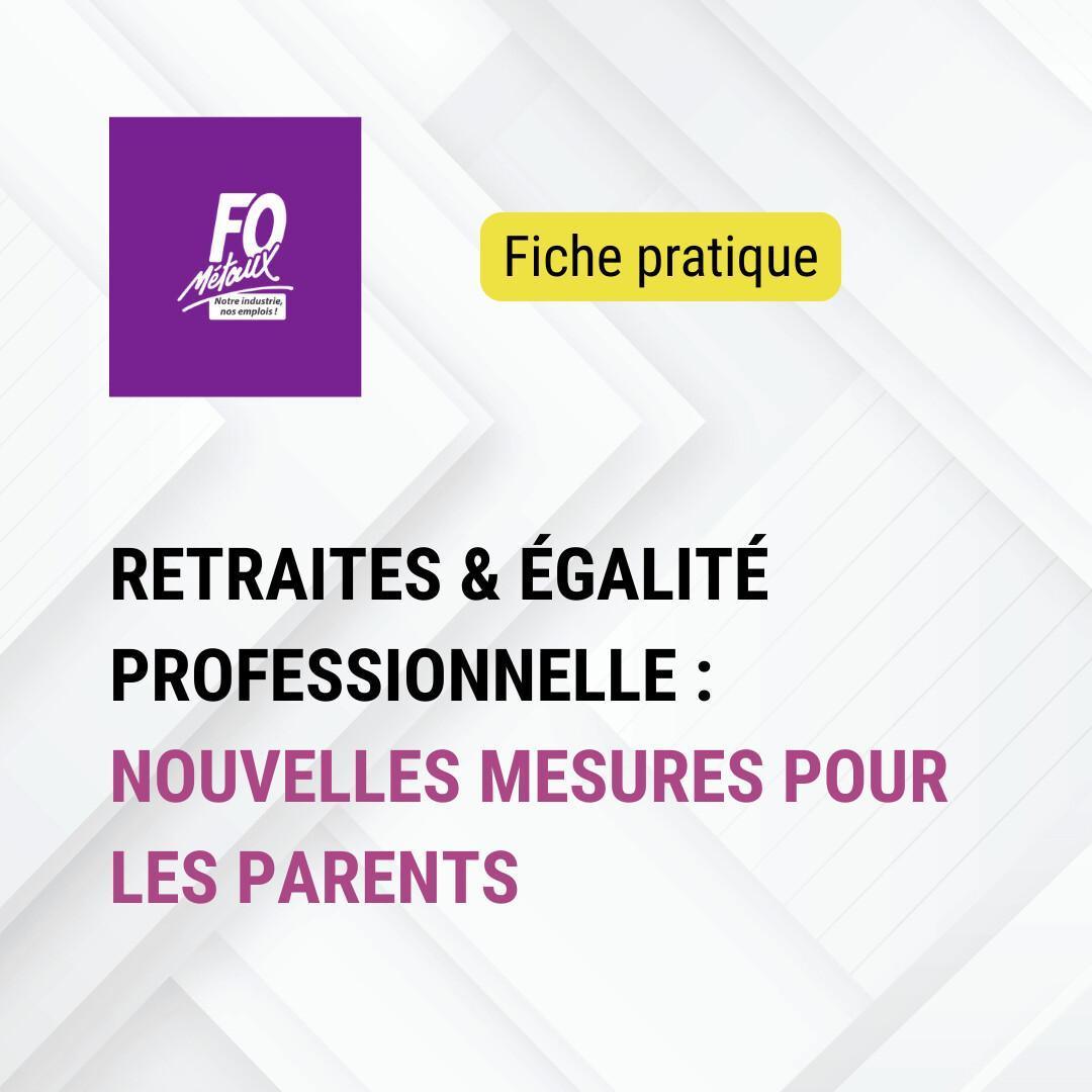 Retraites & Égalité Professionnelle : Nouvelles mesures pour les parents Retraites & Égalité Professionnelle : Nouvelles mesures pour les parents