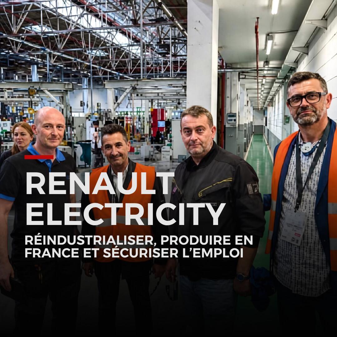 Renault ElectriCity : réindustrialiser, produire en France et sécuriser l’emploi Renault ElectriCity : réindustrialiser, produire en France et sécuriser l’emploi