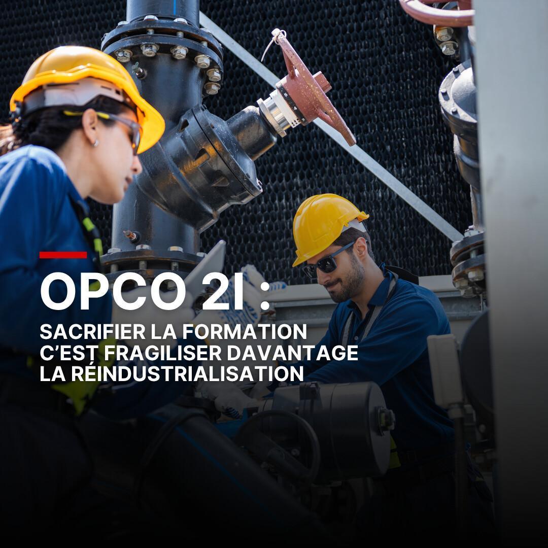 OPCO 2i : sacrifier la formation c’est fragiliser davantage la réindustrialisation 