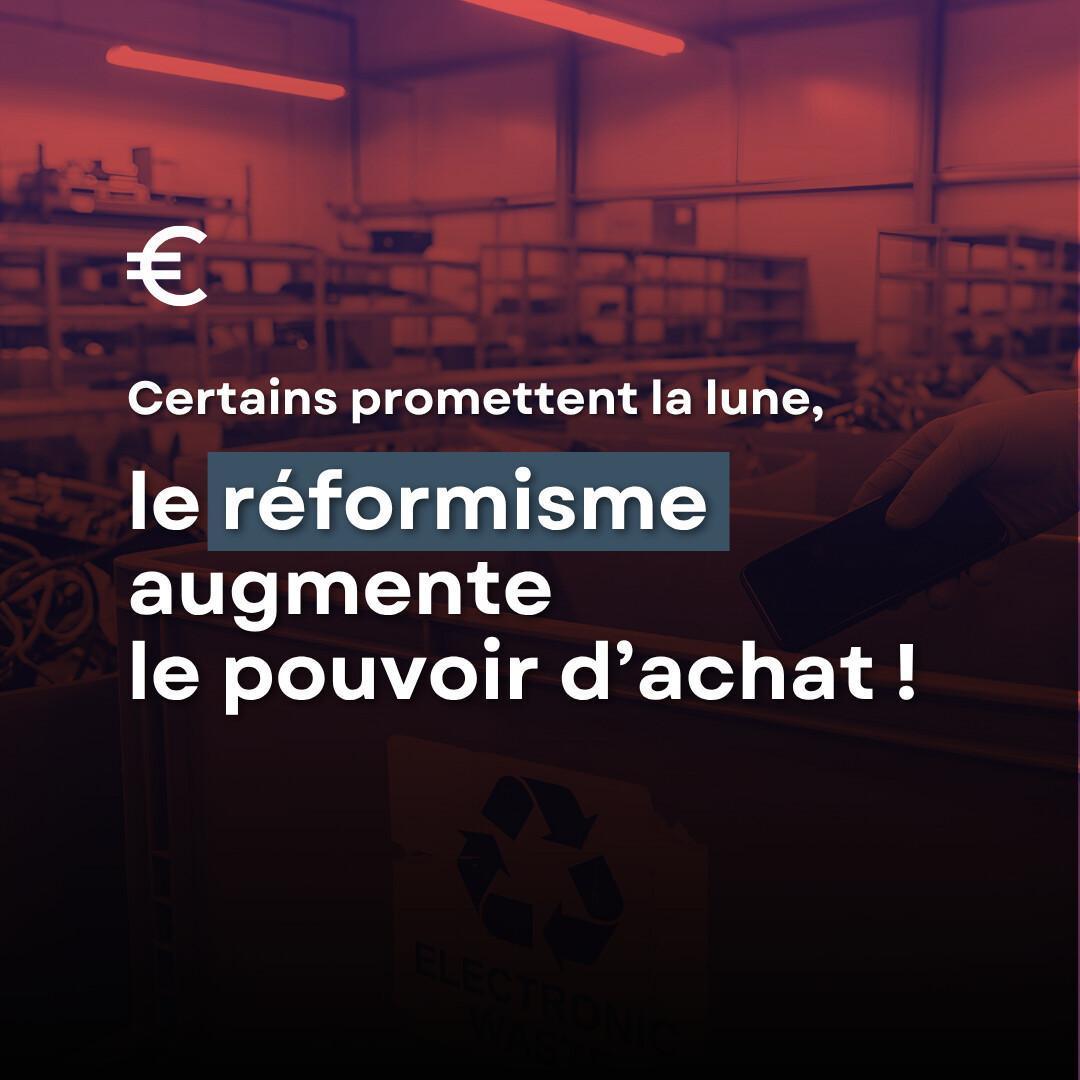 Certains promettent la lune, le réformisme augmente le pouvoir d’achat !